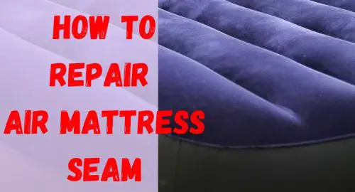 How to Repair an Air Mattress Seam