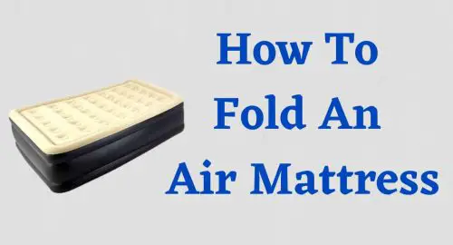 How to Fold An Air Mattress