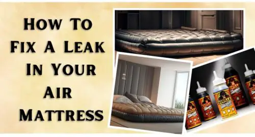 How To Find A Leak In Your Air Mattress