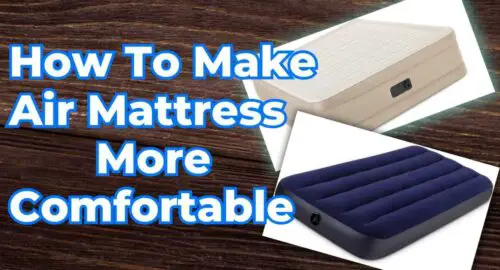 How To Make Air Mattress More Comfortable