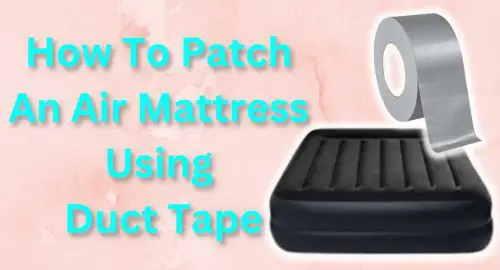 How To Patch An Air Mattress Using Duct Tape