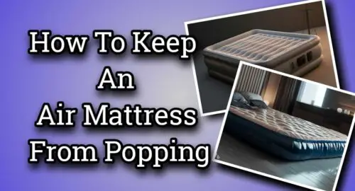 How To Keep An Air Mattress From Popping