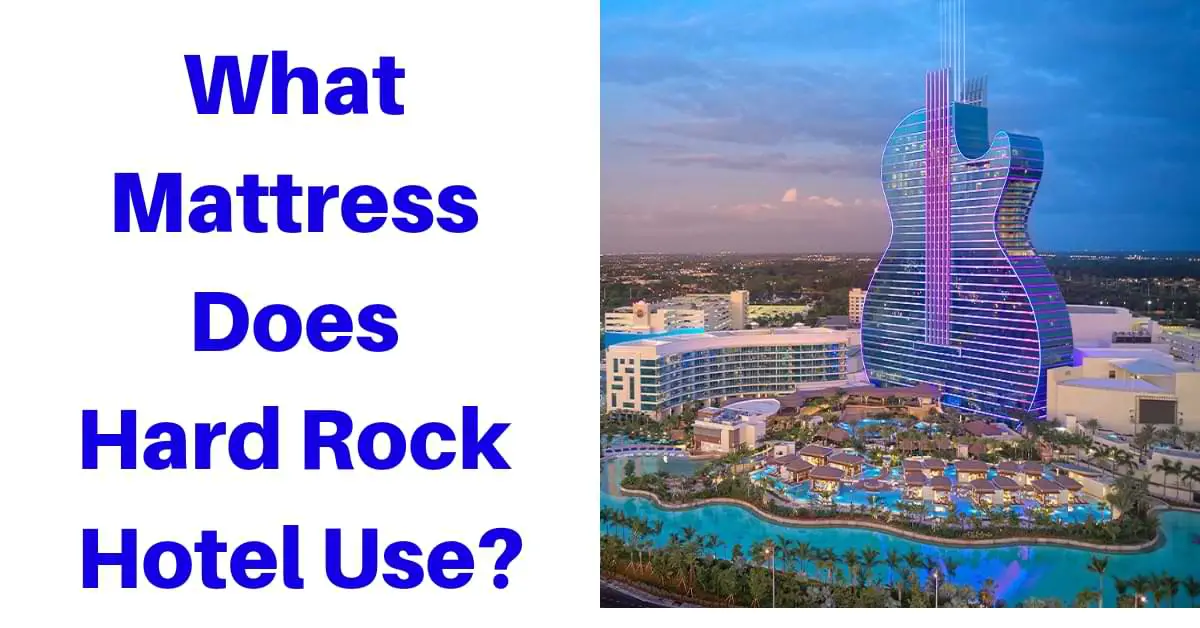 What Mattress Does Hard Rock Hotel Use?