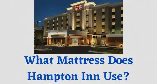 What Mattress Does Hampton Inn Use?